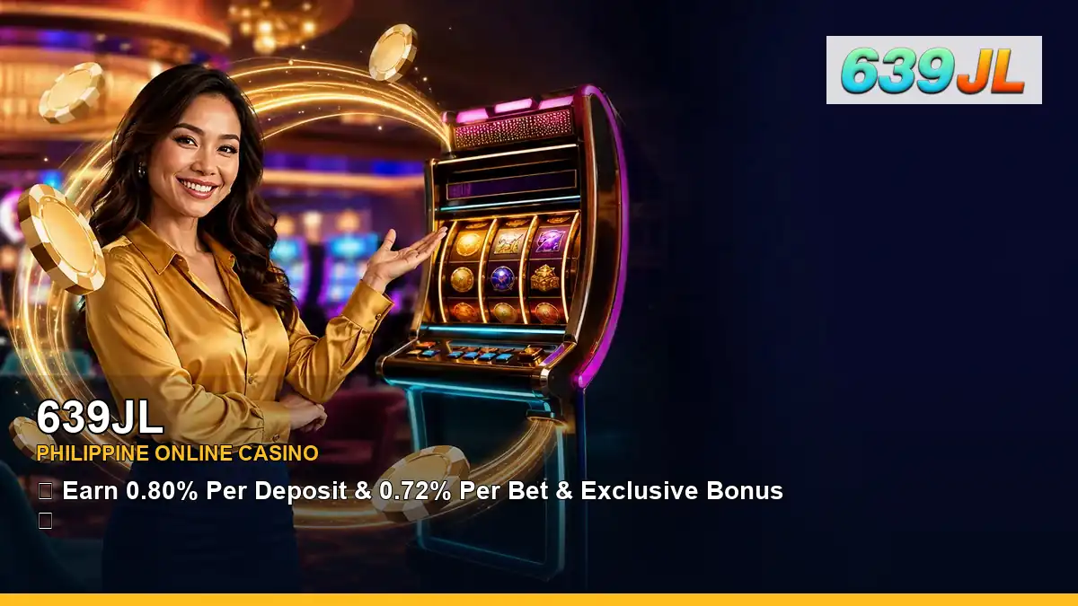 639JL mobile casino games and rewards overview for Philippine players